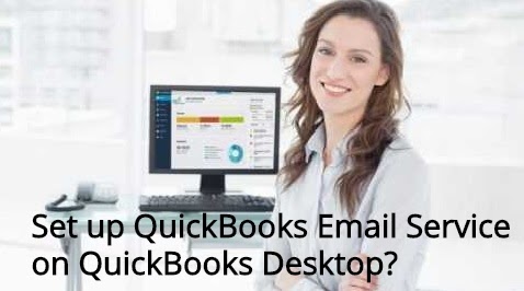 How to Setup Quickbooks Email Service on Quickbooks Desktop?