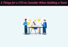 5 Things for a CTO to Consider When Building a Team